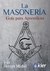 Masoneria, la. Guia para aprendices