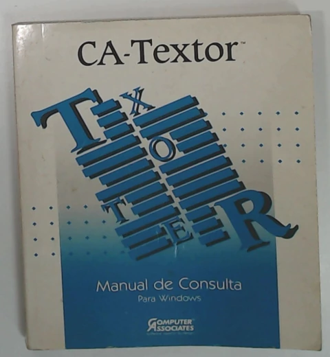 CA-Textor para windows version 6.0 Manual de consulta