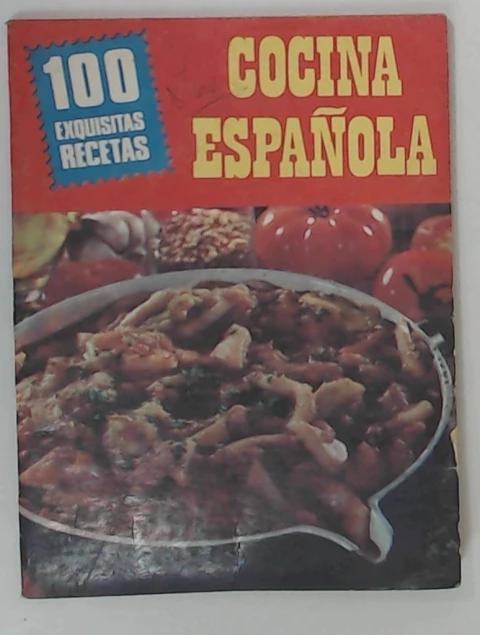 Cocina española 100 exquisitas recetas