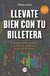 Llevate bien con tu billetera