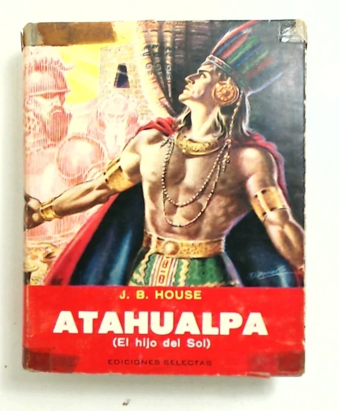 Atahualpa (el Hijo Del Sol)