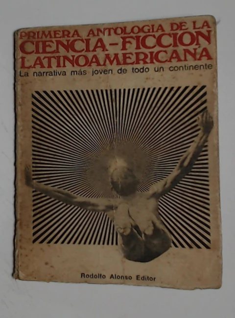 Primera antologia de la ciencia-ficcion latinoamericana