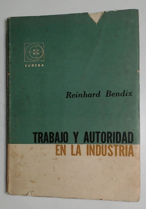 Trabajo y autoridad en la industria