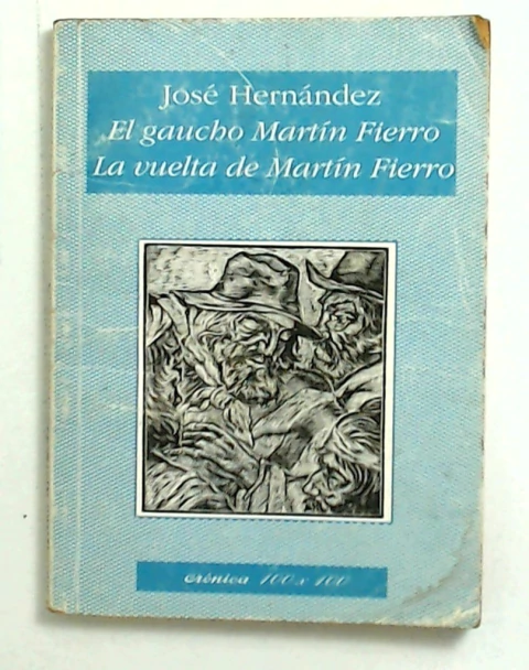 Gaucho Martin Fierro, el / Vuelta de Martin Fierro, la
