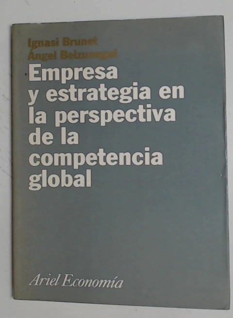 Empresa y estrategia en la perspectiva de la competencia global