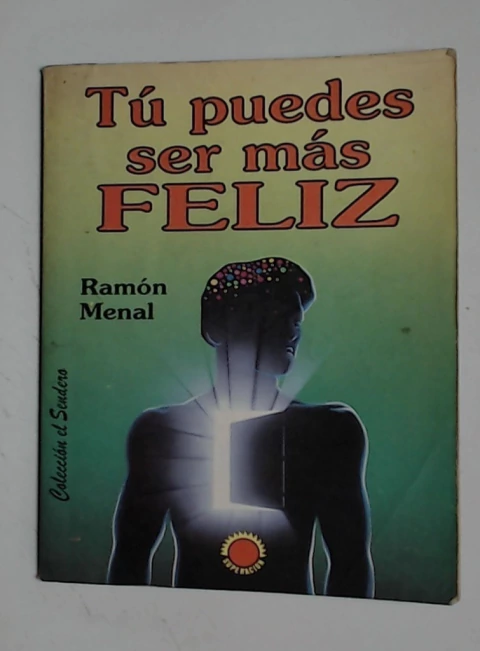 Tu puedes ser mas feliz