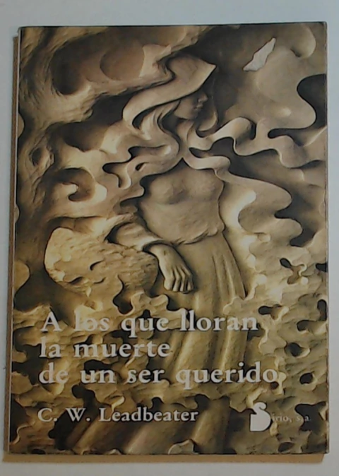 A los que lloran la muerte de un ser querido