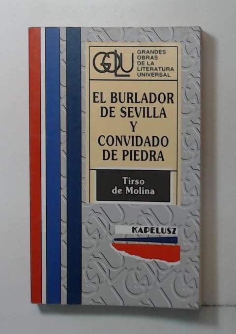 Burlador de Sevilla y convidado de piedra, el
