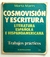 Cosmovision y escritura: Literatura española e hispanoamericana