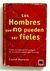 Hombres no pueden ser fieles, los