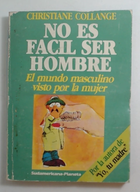No es facil ser hombre