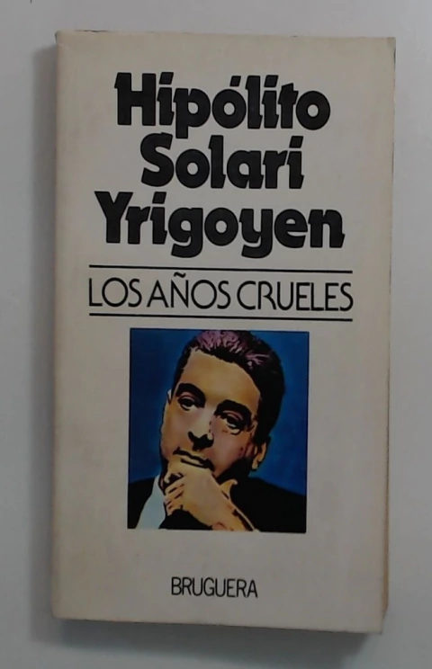 Años crueles, Los