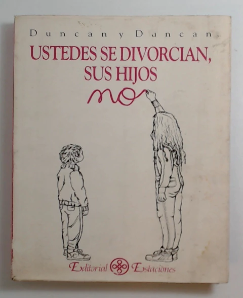 Ustedes se divorcian, sus hijos no