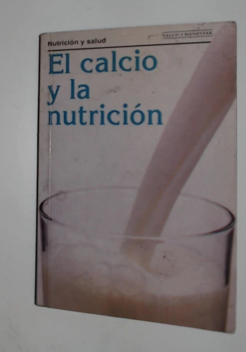 Calcio y la nutricion, el
