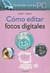 Como editar fotos digitales