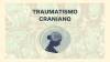 TRAUMATISMO CRANIANO