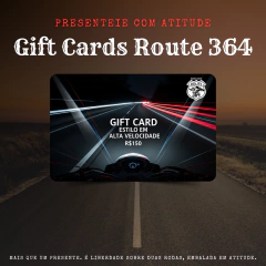 Gift Card Route 364 R$150 - Estilo em Alta Velocidade - comprar online