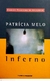Inferno - Grandes Escritores da Atualidade - Vol. 10 - Autor: Patrícia Melo (2003) [usado]