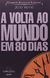 A Volta ao Mundo em 80 Dias - Autor: Júlio Verne (2006) [usado]