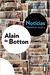 Notícias - Manual do Usuário - Autor: Alain de Botton (2015) [usado]