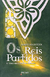 Os Reis Partidos - o Terceiro Livro de Merlin - Autor: Robert Holdstock (2011) [usado]