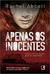 Apenas os Inocentes - Autor: Rachel Abbott (2014) [usado]