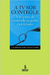 A Tv sob Controle - Autor: Laurindo Lalo Leal Filho (2006) [usado] - comprar online