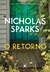 O Retorno - Autor: Nicholas Sparks (2020) [usado]