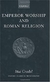 Emperor Worship And Roman Religion - Autor: Ittai Gradel (2004) [usado]