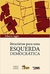 Itinerários para Uma Esquerda Democrática - Autor: Alberto Aggio (2018) [usado]