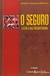 O Seguro, a Vida e sua Modernidade - Autor: Voltaire Giavarina Marensi (2011) [usado]