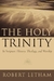 The Holy Trinity In Scripture, History, Theology, And Worship - Autor: Robert Letham (2004) [usado]