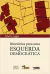 Itinerários para Uma Esquerda Democrática - Autor: Alberto Aggio (2018) [usado]