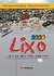 Lixo - de onde Vem? para onde Vai? - Autor: Francisco Luiz Rodrigues e Vilma Maria Cavinatto (2014) [usado]