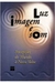 Luz, Imagem e Som - Percepções do Mundo À Nossa Volta - Autor: Clóvis Molinari Júnior e Denise Alvarez (1999) [usado]