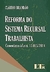 Reforma do Sistema Recursal Trabalhista - Comentários À Lei N.13015/2014 - Autor: Cláudio Brandão (2015) [usado]