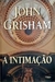 A Intimação - Autor: John Grisham (2002) [usado]