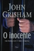 O Inocente - Autor: John Grisham (2006) [usado]