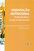 Orientação Nutricional - Perda de Peso e Saúde Cardiovascular - Autor: Euclides Furtado de Albuquerque Cavalcanti e Isabela M. Benseñor (2005) [usado]