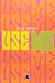 Use-me - Autor: Elissa Schappell (2002) [usado]