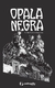 Opala Negra - Autor: Marília Carreiro Fernandas (2014) [usado]
