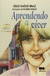 Aprendendo a Viver - Autor: Julio Emilio Braz (1959) [usado]