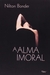 A Alma Imoral - Autor: Nilton Bonder (1998) [usado]