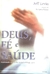 Deus, Fé e Saúde - Explorando a Conexão Espiritualidade-cura - Autor: Jeff Levin (2003) [usado]