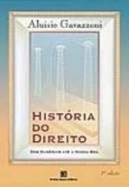 História do Direito: dos Sumérios até a Nossa Era - Autor: Aluisio Gavazzoni (2005) [usado]