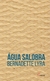 Água Salobra - Autor: Bernadette Lyra (2017) [usado]
