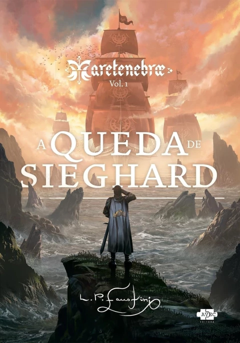 A Queda de Sieghard - Maretenebrae - Vol. 1 - Autor: L. P. Faustini (2024) [novo]