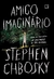 Amigo Imaginário - Autor: Stephen Chbosky (2021) [usado]
