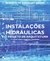 Instalações Hidráulicas e o Projeto de Arquitetura - Autor: Roberto de Carvalho Júnior (2009) [usado]