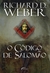 O Código de Salomão - Autor: Richard D. Weber (2007) [usado]